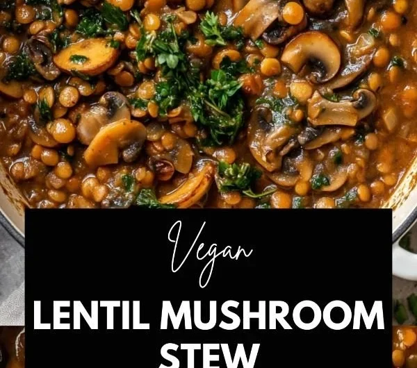 Delicious Vegan Lentil Mushroom Stew in a bowl with fresh herbs and vegetables.